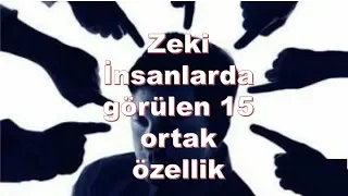 Zeki İnsanlarda görülen 15 ortak özellik