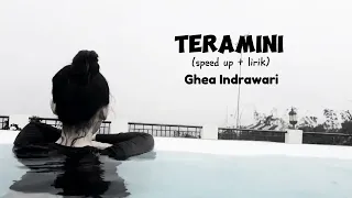 TERAMINI (FULL 1 JAM) speed up + lirik - GHEA INDRAWARI