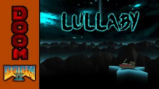 Doom II Mod: Lullaby (2021)