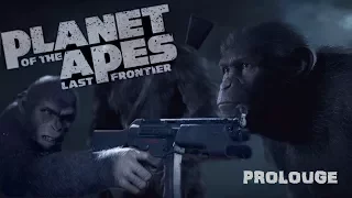 PROLOGUE l Planet of the Apes Last Frontier Part 1