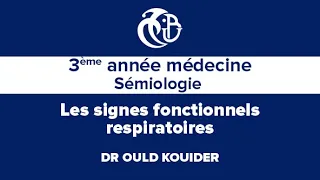 3ème année médecine, Sémiologie, Les signes fonctionnels respiratoires