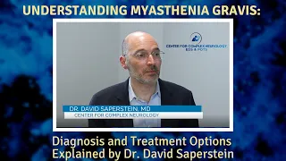 Understanding Myasthenia Gravis: Diagnosis and Treatment Options Explained by Dr. David Saperstein