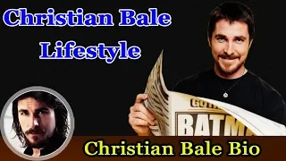 Christian Bale Biography|Life story|Lifestyle|Wife|Family|House|Age|Net Worth|Upcoming Movies|Movies