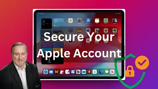 Securing Your Apple Account - Don't Get Locked Out