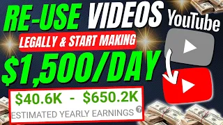 How To Make Money On YouTube Re-Using Videos Legally To Earn $1,500+ a Day