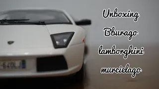 Unboxing Bburago lamborghini murcielago 1/24 scale