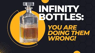 Infinity Bottles: You are doing them wrong! #whiskey #bourbon #happyhour