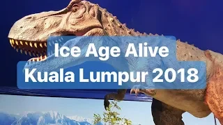 VLOG: Ice Age Alive Kuala Lumpur 2018