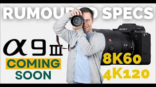 Sony a9 III Rumoured Specs: 44MP, 8K60p, 4K120p, 26fps - The Ultimate Game Changer!