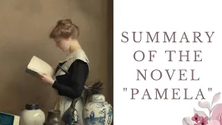 Summary of the novel "Pamela"