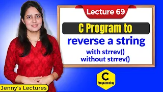 C_69 C Program to Reverse a String | with strrev() and without strrev() function