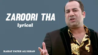 zaroori tha song with lyrics | Rahat Fateh Ali Khan