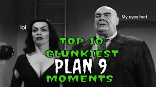 Top 10 Clunkiest PLAN 9 FROM OUTER SPACE Moments