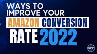 Ways to improve your Amazon Conversion Rate in 2022