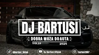 ⛔😍 DOBRA MUZA DO AUTA !!! 2024 😍⛔ VOL.19 {😈🔥 NAJLEPSZE KLUBOWE BRZMIENIE 🔥😈} 💙🎶 @DJBarTusi 🎶💙