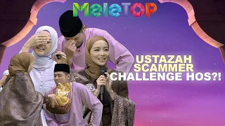 Ustazah Scammer Datang Lagi?! Siap Challenge Hos Teka Bau Downy Lagi | MeleTOP | Nabil & Hawa