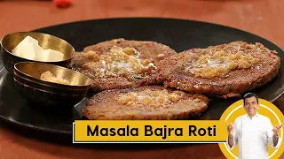 Masala Bajra Roti | मसाले बाजरे की रोटी | Bajra Recipes | #MilletKhazana | Sanjeev Kapoor Khazana