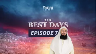 Establishing the Remembrance of Allah - Dhul Hijjah with Mufti Menk #Best10Days