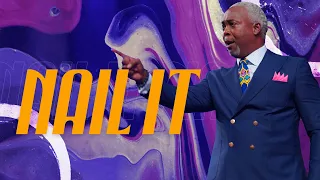 Nail It! | Bishop Dale C. Bronner | Word of Faith Family Worship Cathedral