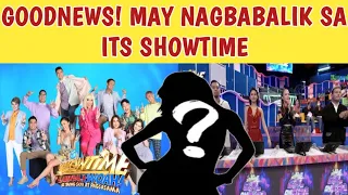 GOODNEWS! MAY NAGBABALIK SA ITS SHOWTIME!