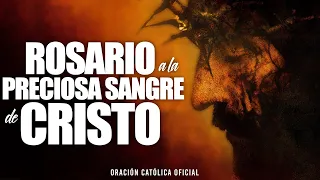 Rosario a la Preciosa Sangre de Cristo/ORACIÓN CATÓLICA OFICIAL/Coronilla a la Preciosa Sangre