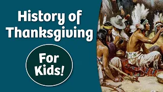 History of Thanksgiving For Kids