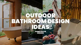 TOP! 100+ BREATHTAKING OUTDOOR BATHROOM DESIGNS | TOP 10 IDEAS TO TRANSFORM BACKYARD INTO SPA-LIKE