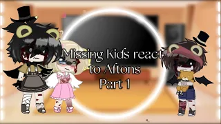 Missing Children react to Afton Family | P1 | Creds in description |