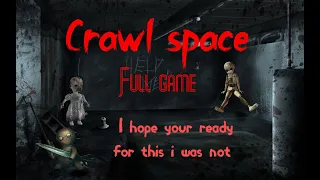 CRAWLSPACE Full game: !I hope you're Ready!