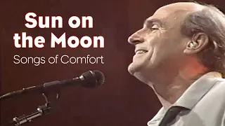 Sun on the Moon - Songs of Comfort by James Taylor