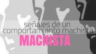 Señales para Identificar a un Hombre con Actitudes MACHISTAS ✔️ Psicología