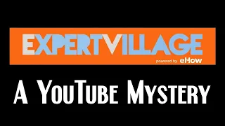 Something Strange is Happening on The ExpertVillage YouTube Channel....