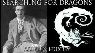 Searching for Dragons 18: The Poetry of Aldous Huxley