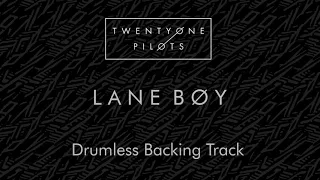 twenty one pilots - Lane Boy (Drumless Backing Track)