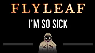 Flyleaf • I'm So Sick (CC) (Remastered Video) 🎤 [Karaoke] [Instrumental Lyrics]