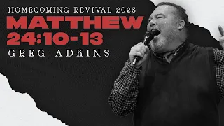 Homecoming Revival - Pastor Greg Adkins  -  9/12/2023 PM