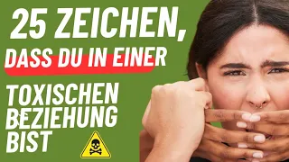 25 Zeichen, dass du in einer toxischen Beziehung bist