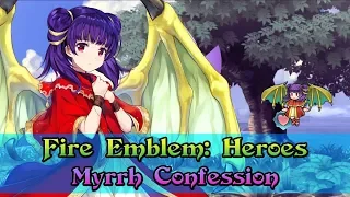 [Fire Emblem: Heroes] Myrrh Confession | Level 40 Dialogue