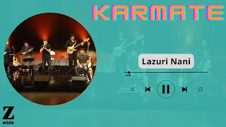 Karmate - Lazuri Nani ( Lazca Ninni ) [ Nani © 2009 Z Müzik ]