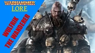 Warhammer Fantasy Lore: Wulfrik The Wanderer