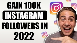 HOW TO GAIN INSTAGRAM FOLLOWERS ORGANICALLY IN 2022 (GROW FROM 0-100K FOLLOWERS FAST!)