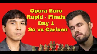 Opera Euro Rapid - Finals, Day 1: Wesley So vs Magnus Carlsen