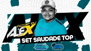 SET SAUDADE TOP / TOP DJ ALEX #bragancapara