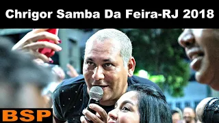 CHRIGOR (Ex Exaltasamba) | RODA DE SAMBA 2018 BSP