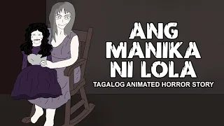 Ang Manika ni Lola | Tagalog Animated horror Story - Pinoy Horror Story