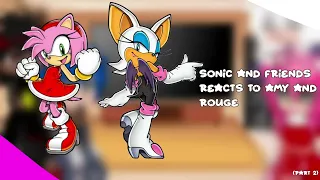 Sonic & friends reacts to Amy & rouge || part 2 ||