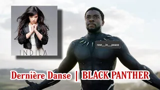 Indila - Dernière Danse | Powerd by Black Panther - "Rest In Peace BP"