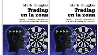 2023 TRADING EN LA ZONA "AUDIO LIBRO" Mark Douglas  TODO TRADER debe de escuchar.