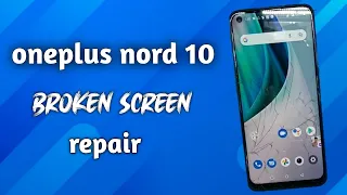 How to change oneplus nord N10 5g broken glass, oneplus nord N10 5g lcd repair