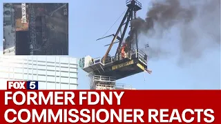 Former FDNY commissioner reacts to NYC crane fire